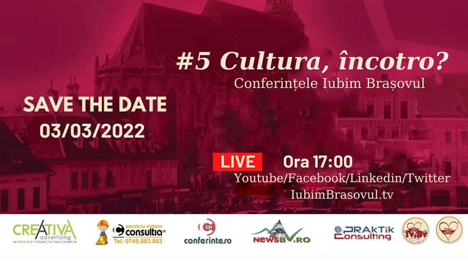 Cultura, Încotro? Conferintele Iubim Brașovul
